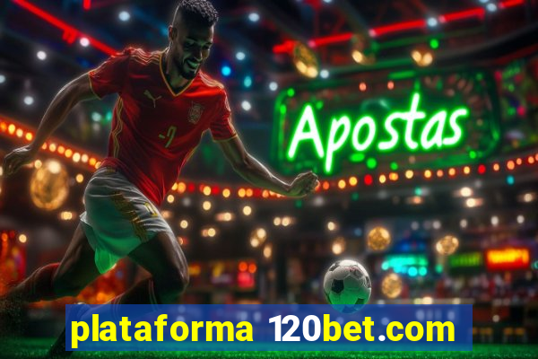 plataforma 120bet.com